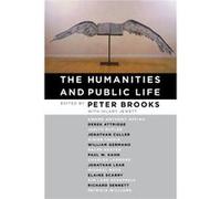 The Humanities And Public Life (Paperback) Peter Brooks, Hilary Jewett (Auteur)