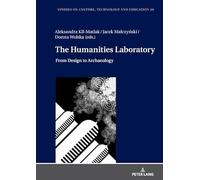 The Humanities Laboratory: From Design to Archaeology