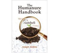 The Humanure Handbook, 4th Edition: Shit in a Nutshell