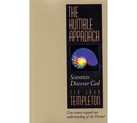 The Humble Approach: Scientists Discover God