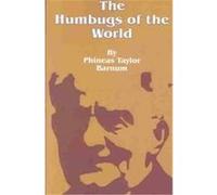 The Humbugs of the World P. T. Barnum (Auteur)