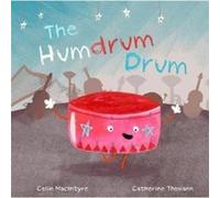 The Humdrum Drum by Colin MacIntyre Inconnu (Auteur)