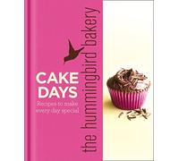 The Hummingbird Bakery Cake Days – Recipes to Make Every Day Special – Harper Collins Publishers