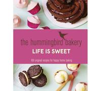 The Hummingbird Bakery Life Is Sweet