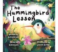 The Hummingbird Lesson: A Tender Story About Family, Love, and Angel Siblings.