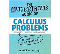 The Humongous Book of Calculus Problems