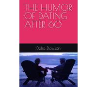 The Humor Of Dating After 60