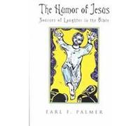 The Humor of Jesus Earl F. Palmer (Auteur)