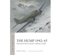The Hump 1942-45: America's first massive military airlift