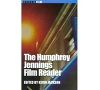 The Humphrey Jennings Film Reader Humphrey Jennings (Auteur)