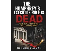 The Humphrey's Executor Rule Is Dead: Who Really Controls Wall Street Now?