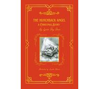 The Hunchback Angel: A Christmas Story