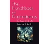 The Hunchback of Nostradamus: The Run, Book 75