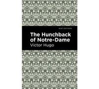 The Hunchback of NotreDame by Victor Hugo Victor Hugo , Contributions by Mint Editions (Auteur)