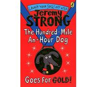 The Hundred-Mile-an-Hour Dog Goes for Gold! Strong, Jeremy (Auteur)
