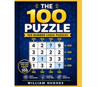 The Hundred Puzzle: Volume 1: The puzzle where the goal is to reach 100