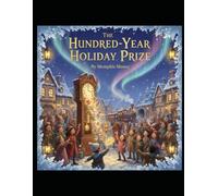 The Hundred-Year Holiday Prize