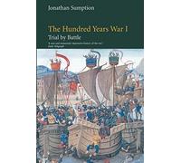 The Hundred Years War: Trial by Battle (The Middle Ages Series, Volume 1) by Jonathan Sumption(1999-09-29)