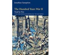The Hundred Years War: Trial by Fire