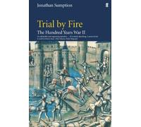 Jonathan Sumption – Hundred Years War Vol 2: Trial By Fire