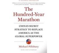 The HundredYear Marathon by Michael Pillsbury Michael Pillsbury (Auteur)