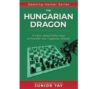 The Hungarian Dragon: A creative and resourceful method of playing against the dangerous Yugoslav Attack