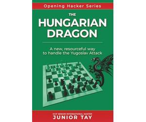 The Hungarian Dragon: A creative and resourceful method of playing against the dangerous Yugoslav Attack