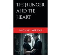 The Hunger and the Heart