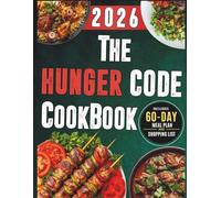 The Hunger Code Cookbook: Low-Insulin, Whole-Food Recipes to Control Cravings,Balance Blood Sugar, and Support Sustainable Fat Loss