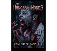 The Hunger For More 3: Blood in the City of Eternal Spring