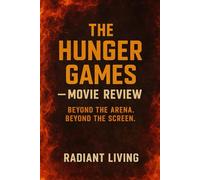 The Hunger Games - Movie Review: Beyond the Arena. Beyond the Screen.