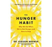 The Hunger Habit by Judson Brewer Judson Brewer (Auteur)