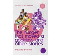 The Hunger that Moved a Goddess and Other Stories