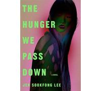 The Hunger We Pass Down A Novel - Jen Sookfong Lee - McClelland & Stewart - ebook (ePub) - Livre