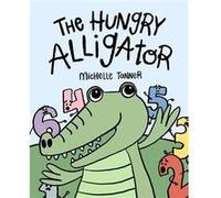 The Hungry Alligator An Introduction to Comparing Numbers - Michelle Tanner - Amazon Digital Services LLC KDP - Livre en Anglais Michelle TannerMichelle Tanner (Auteur)