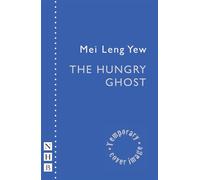 The Hungry Ghost - Mei Leng Yew - Nick Hern Books - ebook (ePub) - Livre