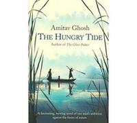 The hungry tide Amitav Ghosh (Auteur)
