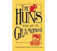 The Huns Have Got My Gramophone! Amanda-Jane Doran Amanda - Jane Doran - Andrew Mccarthy (Auteur)