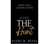 The Hunt Fate's Bite, #6 - Elena M. Reyes - Elena M. Reyes - ebook (ePub) - Livre