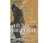The Hunt for Bigfoot by Peter Byrne Peter Byrne (Auteur)