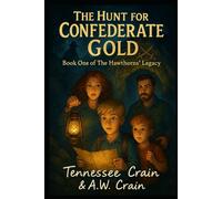 The Hunt for Confederate Gold