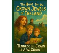 The Hunt for the Crown Jewels of Ireland: The Hawthorn's Legacy