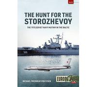 The Hunt for the Storozhevoy: The 1975 Soviet Navy Mutiny in the Baltic