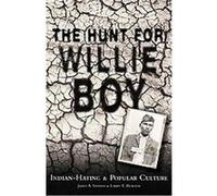 The Hunt for Willie Boy James A. Sandos, Larry E. Burgess (Auteur)