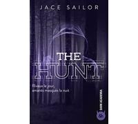 The Hunt Une romance captivante mêlant rivalité acharnée et amour interdit - Jace Sailor - Harpercollins - broché - Roman