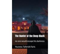 The Hunter Of The Deep Black: No One Would Escape His Darkness: 1