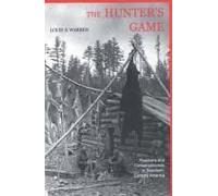 The Hunter′S Game - Poachers & Conservationists In Twentieth-Century America (Paper)