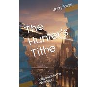 The Hunter’s Tithe: Judgement in the Wreckage