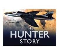 The Hunter Story Martin W. Bowman (Auteur)
