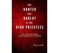 The Hunter, the Harlot, and the High Priestess